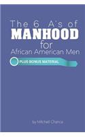 6 A's of Manhood for African American Men