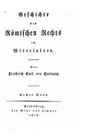 Geschichte des römischen Rechts im Mittelalter: (German)