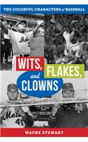 Wits, Flakes, and Clowns