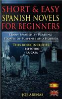 Short and Easy Spanish Novels for Beginners (Bilingual Edition