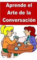 Aprende el Arte de la Conversación