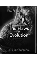 Fact, Faith and Reason #5- The Flaws of Evolution