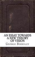 An Essay Towards a New Theory of Vision