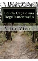 Lei da Caça e sua Regulamentação: Versão atualizada a 2017