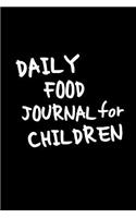 Daily Food Journal For Children: Lined Notebook Journal To Write In