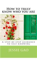 How to truly know who you are