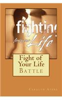 Fight of Your Life: Battle: Battle