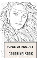 Norse Mythology Coloring Book: Norse Myths, Norse Gods, Norse Magic and Norse Folklore Inspired Adult Coloring Book