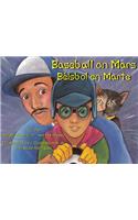 Baseball on Mars/Beisbol En Marte