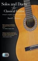 Solos and Duets for Classical Guitar: Arranged, Compiled, Composed, & Transcribed by David V. Montoya - With Online Audio Examples