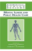 Mental Illness and Public Health Care