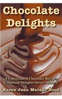 Chocolate Delights Cookbook, Volume I