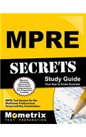 Mpre Secrets Study Guide: Mpre Test Review for the Multistate Professional Responsibility Examination