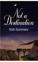 Not A Destination: (English)