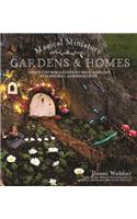 Magical Miniature Gardens & Homes
