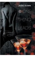 One Thing Leads