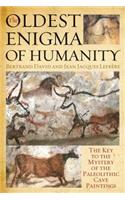 The Oldest Enigma of Humanity