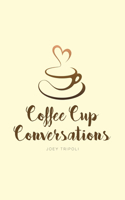 Coffee Cup Conversations