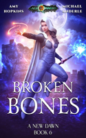 Broken Bones: A New Dawn Book 6