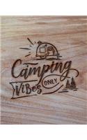 Camping Vibes Only