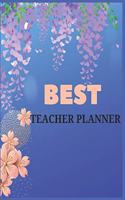 Best Teacher Planner: Teacher School Planners & Organizer(August-June).150 pages with daily, weekly and monthly planning, yearly school overview, class field trips, stude