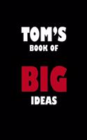 Tom's Book of Big Ideas