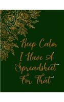 Keep Calm I Have A Spreadsheet For That notebook (Paperback, Green Cover)