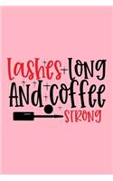 Lashes Long And Coffee Strong