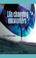 Life-Changing Encounters