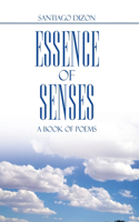 Essence of Senses: A Book of Poems