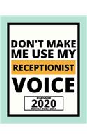 Don't Make Me Use My Receptionist Voice