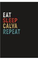 Eat Sleep Calva Repeat Funny Sport Gift Idea