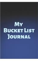 My Bucket List Journal: A Guided Prompt Journal For Keeping Track of Your Adventures