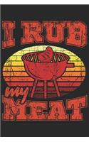 I Rub My Meat