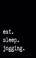 eat sleep jogging