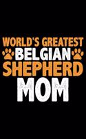 World's Greatest Belgian Shepherd Mom