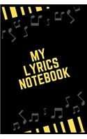 My Lyrics Notebook: Blank Sheet Music, College Rule Lined Writing and Notes Journal (Songwriters Journal)