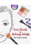 Face Charts for Makeup Artists - Plan. Practice. Record.: Face Charts for Cosmetology Students, Theater, Film and More