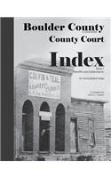 Boulder County, Colorado County Court Index Book I, Plaintiffs and Defendants