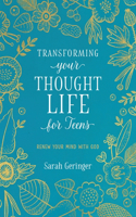 Transforming Your Thought Life for Teens