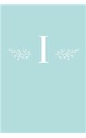 I: 110 Sketch Pages (6 x 9) - Light Blue Monogram Sketchbook Notebook with a Simple Floral Emblem - Personalized Initial Letter - Monogramed Sketchbook