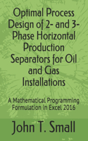 Optimal Process Design of 2- and 3-Phase Horizontal Production Separators for Oil and Gas Installations