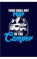 Thou Shall Not Poop In The Camper: Family Camping Notebook for Writing Fun Memories - RV Journal Camper Diary Record - 120 pages 6x9