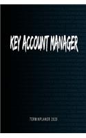 Key Account Manager - Terminplaner 2020: Kalender und Organisator für Key Account Manager. Terminkalender, Taschenkalender, Wochenplaner, Jahresplaner, Kalender 2019 - 2020 zum Planen und O