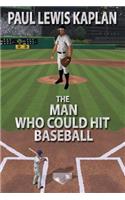 Man Who Could Hit Baseball