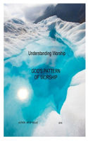 Understanding Worship: What is worship