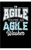 I'm Agile You're an Agile Washer: Black, Blue & White Design, Blank College Ruled Line Paper Journal Notebook for Project Managers and Their Families. (Agile and Scrum 6 x 9 inch Com