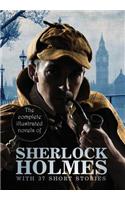 The Complete Illustrated Novels of Sherlock Holmes