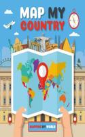 Map My Country: (Mapping My World)