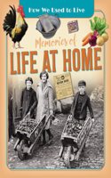 Memories of Life at Home